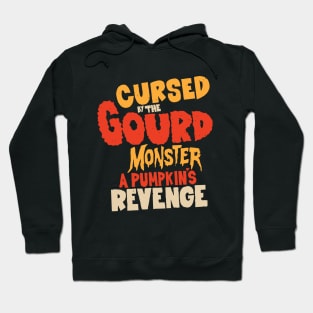 Cursed by the Gourd - A Pumpkin's Revenge: A Spooky 80s Tribute to Halloween Hoodie